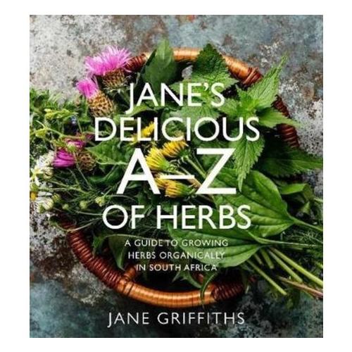 Jane's Delicious A-Z of Herbs