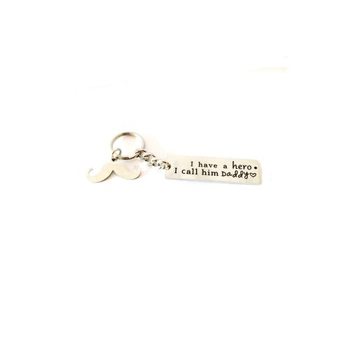 Stainless Steel Keyring - I have a hero. I call him daddy