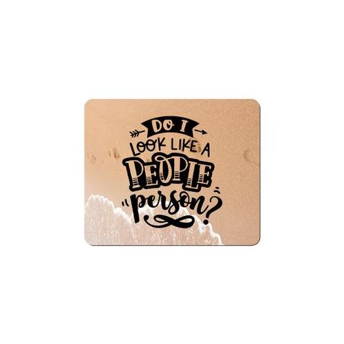 Mouse Pad - Do I Look Like A People Person