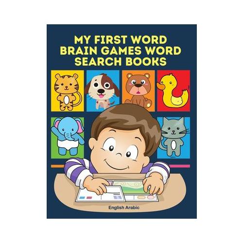 My First Word Brain Games Word Search Books English Arabic: Easy to remember new vocabulary faster. Learn sight words readers set with pictures large