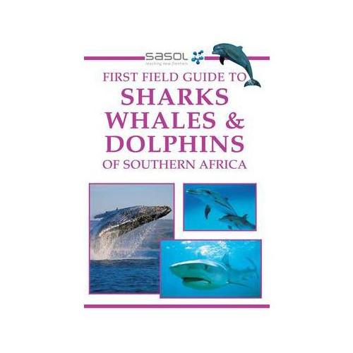 First field guide to sharks, whales and dolphins of Southern Africa