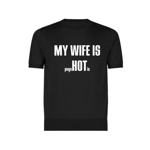 My Wife is Hot Funny Black T-Shirt