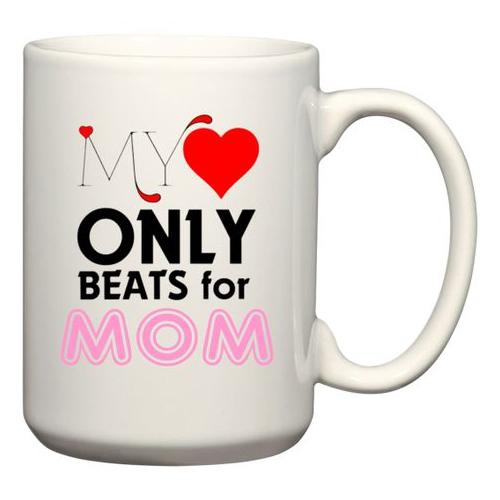 My Heart Only Beats For Mom Gift Coffee Mug (15Oz Jumbo Size)