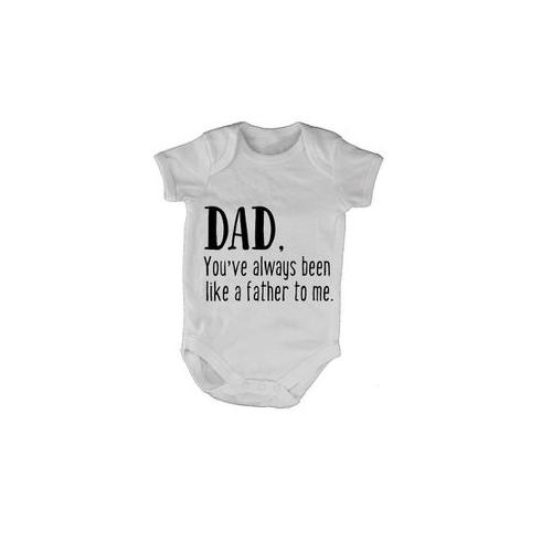 You've Always Been Like a Father- SS - Baby Grow