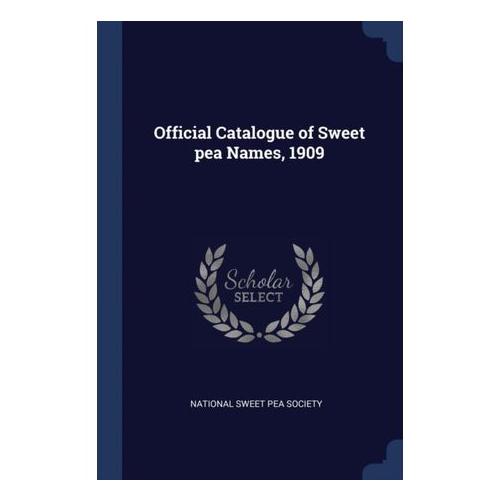 Official Catalogue of Sweet pea Names, 1909