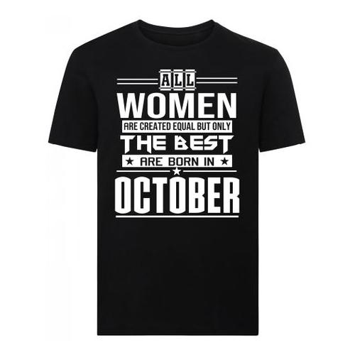 All Women Are Created Equal The Best Are Born In October Birthday Tshirt