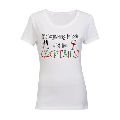 Beginning to Look A Lot Like Cocktails - Christmas - Ladies - T-Shirt