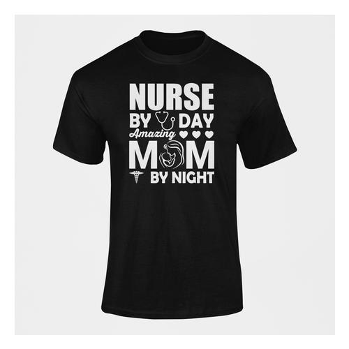 Nurse By Day Amazing Mom By Night T-Shirt