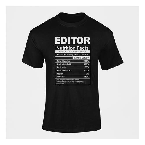 Editor Nutrition Facts Custom Printed Novelty T-Shirt