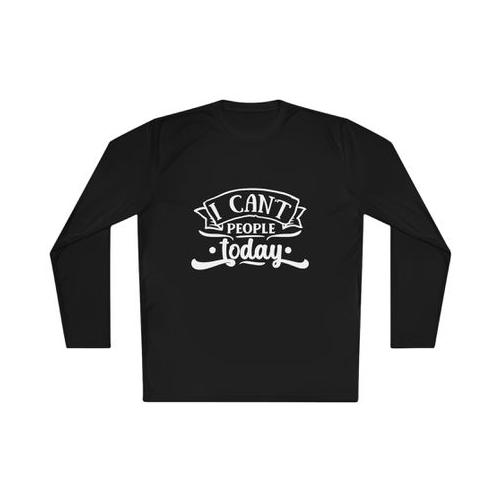 I Can't People Today - Long Sleeve