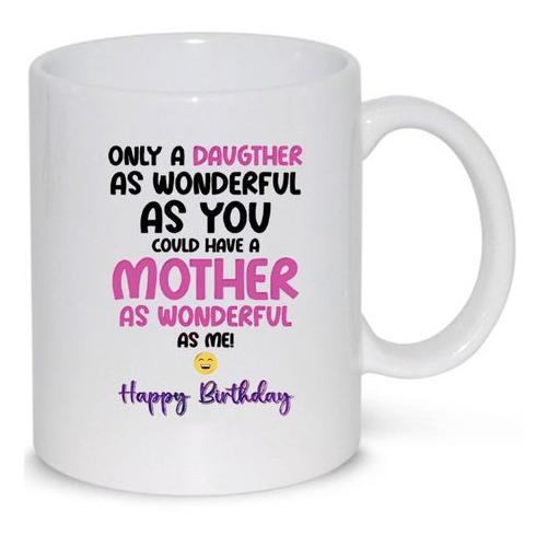 Happy Birthday Wonderful Daughter From Mother Gift Mug