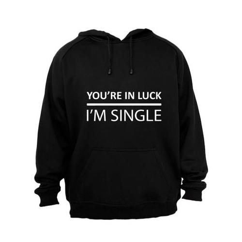 In Luck - I'm Single - Hoodie