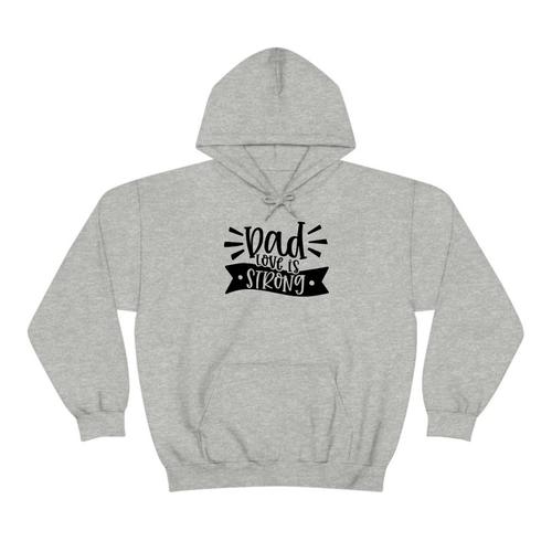 Dad Love Is Strong Father's Day Gift Hoodie