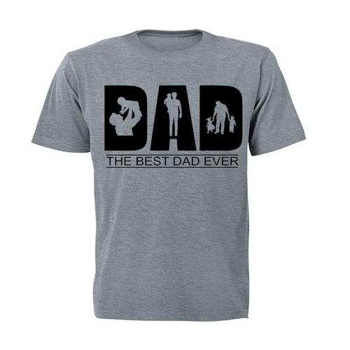 DAD - The Best Dad Ever - Adults - T-Shirt