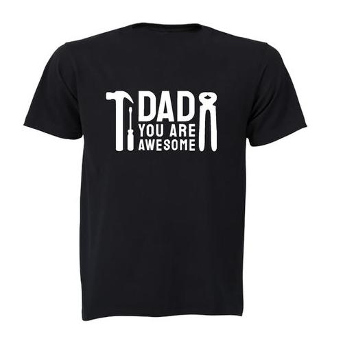 Dad You Are Awesome - Adults - T-Shirt
