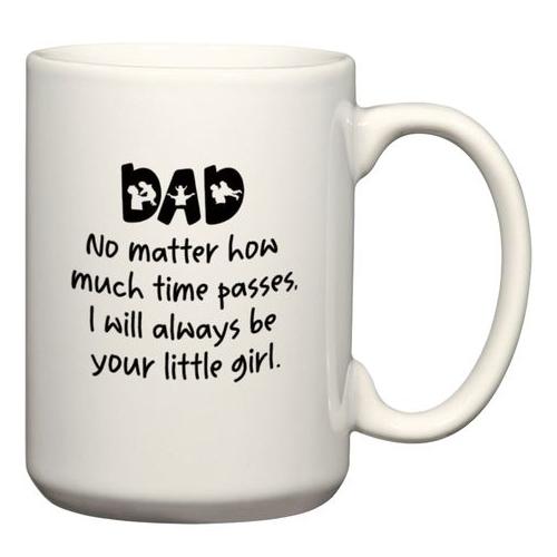 Dad Will Always Be Your Little Girl Birthday Christmas Fathers Day Gift Mug