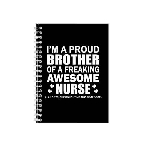 Nurse Brother Notebook - Great Nurse Gift Idea - Writing Books Notepad