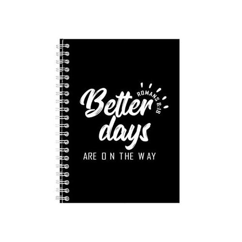 Better Days Romans 8 18 Notebook Gift Idea Writing Book Notepad Pad 25