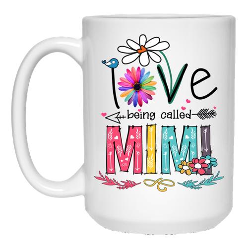 I Love Being Called Mimi Grandma Birthday Christmas Mother's Day Gift Mug