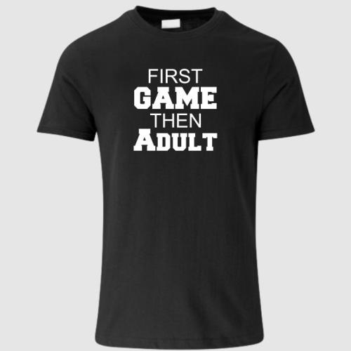 First game then adult Black t-shirt
