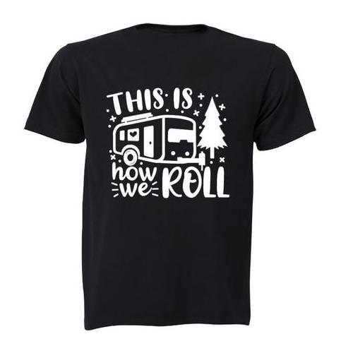 How We Roll - Camping - Adults - T-Shirt