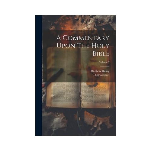 A Commentary Upon The Holy Bible; Volume 5