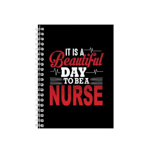 It Is A Beautiful Day Notebook Nurse Gift Idea A5 Notepad 147