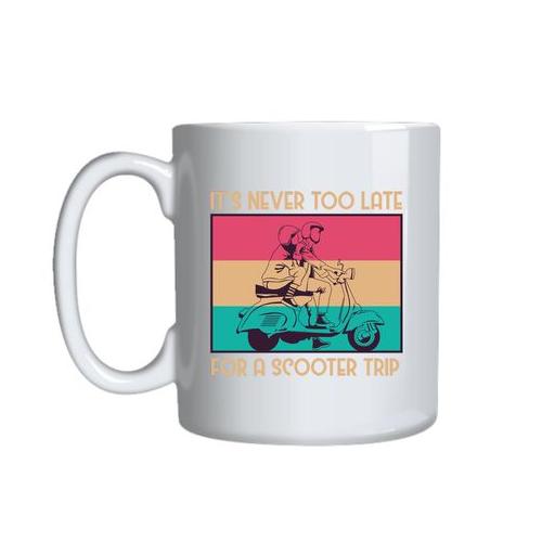 It_s Never Too LAte Mug Gift Idea 149