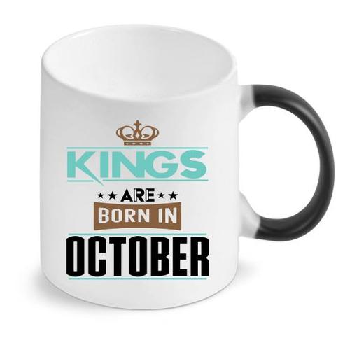 Kings Are Born in October - Colour Changing Mug