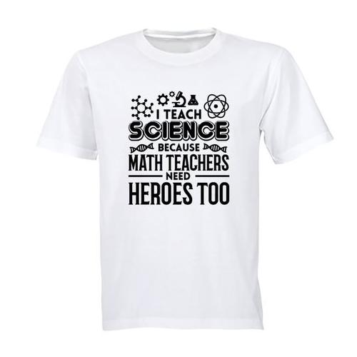 I Teach Science - Adults - T-Shirt
