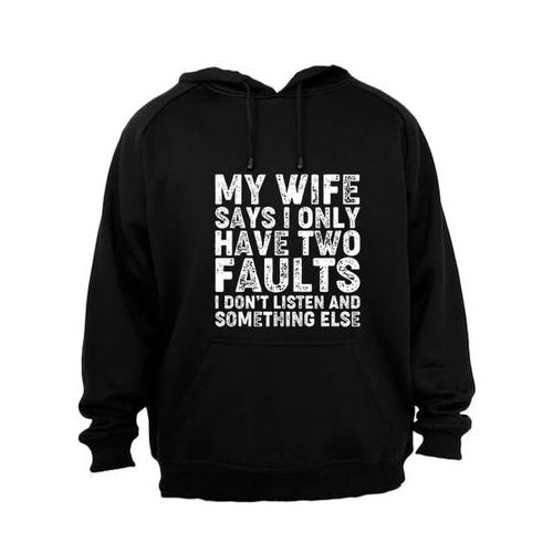 My Wife Says - Two Faults - Hoodie