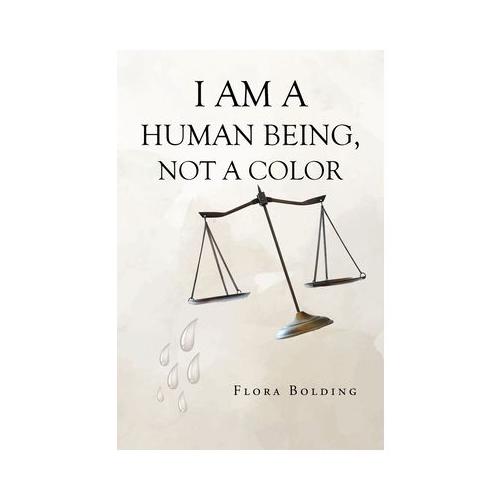 I Am a Human Being, Not a Color