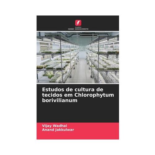 Estudos de cultura de tecidos em Chlorophytum borivilianum