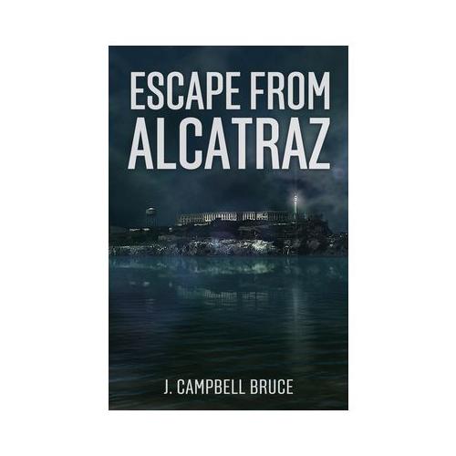 Escape from Alcatraz: A Farewell to the Rock