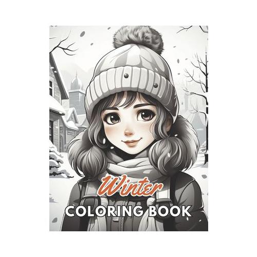 Winter Coloring Book for Kids: New Edition And Unique High-quality illustrations, Enjoyable Stress Relief and Relaxation Coloring Pages