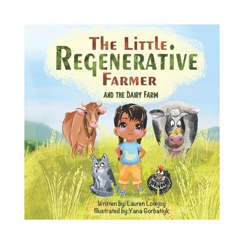 The Little Regenerative Farmer and The Dairy Farm