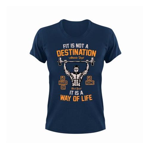 Fit Is Not A Destination Unisex navy T-Shirt Gift Fitness