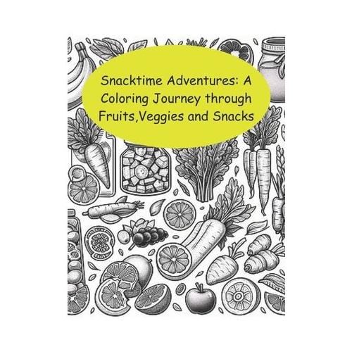 Snack time Adventures: A Coloring Journey through Fruits, Veggies and Snacks