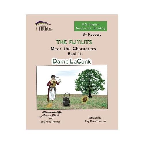THE FLITLITS, Meet the Characters, Book 11, Dame LaConk, 8+Readers, U.S. English, Supported Reading: Read, Laugh, and Learn
