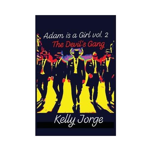 Adam is a Girl Volume 2. The Devil's Gang