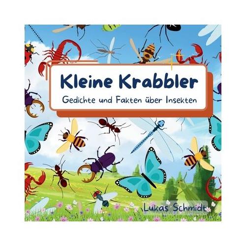 Kleine Krabbler: Gedichte und Fakten ber Insekten