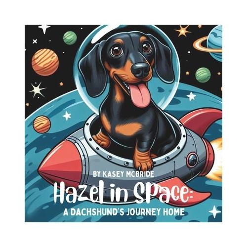 Hazel in Space: A Dachshund's Journey Home