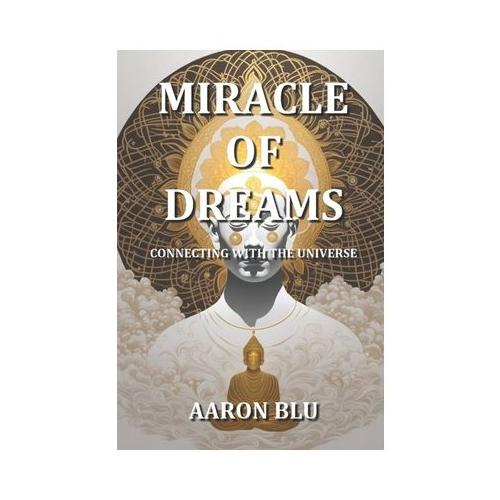 Miracle of Dreams - Connecting with the Universe