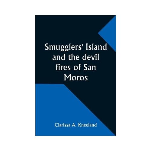 Smugglers' Island and the devil fires of San Moros