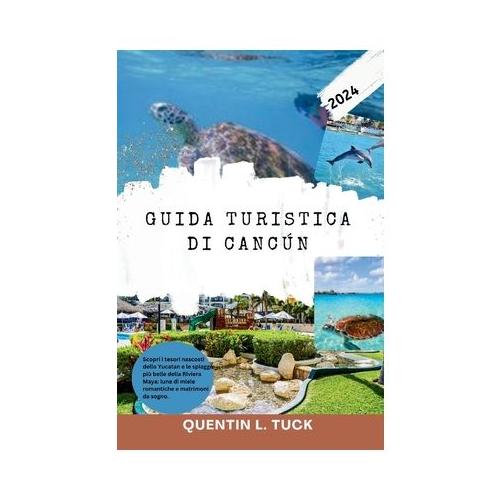 Guida turistica di Canc n 2024: Scopri i tesori nascosti dello Yucatan e le spiagge pi belle della Riviera Maya: lune di miele romantiche e matrimoni