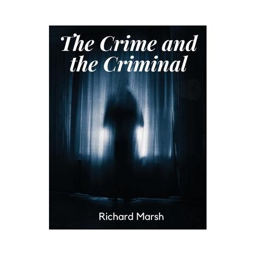 The Crime and the Criminal