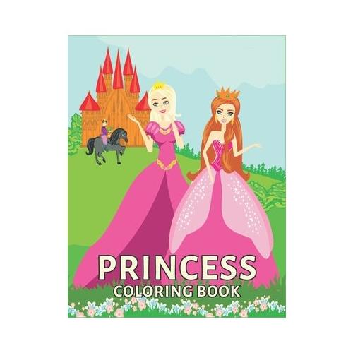 Princess Coloring Book: Cute and Magical Coloring Pages of Princesses, Castles For Kids Boys and Girls.