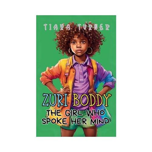 Zuri Boddy: The Girl Who Spoke Her Mind