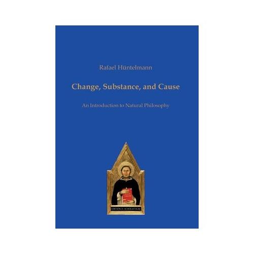 Change, Substance, and Cause: An Introduction to Natural Philosophy