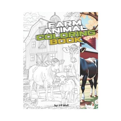 Farm Animal coloring book: Farm Animal coloring book, color cute pictures of pigs, cows, horses, sheep, cats, dogs and more